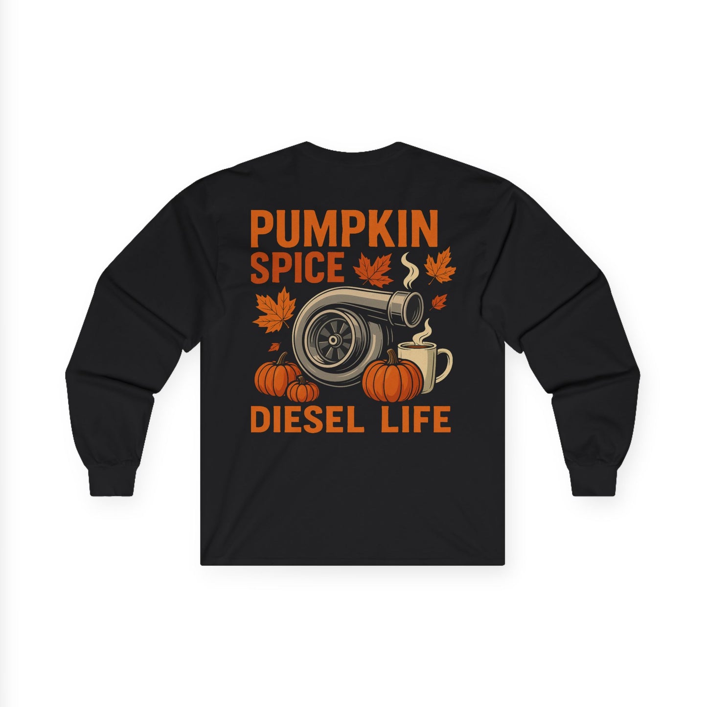 Pumpkin Spice Diesel Life Long Sleeve Tee